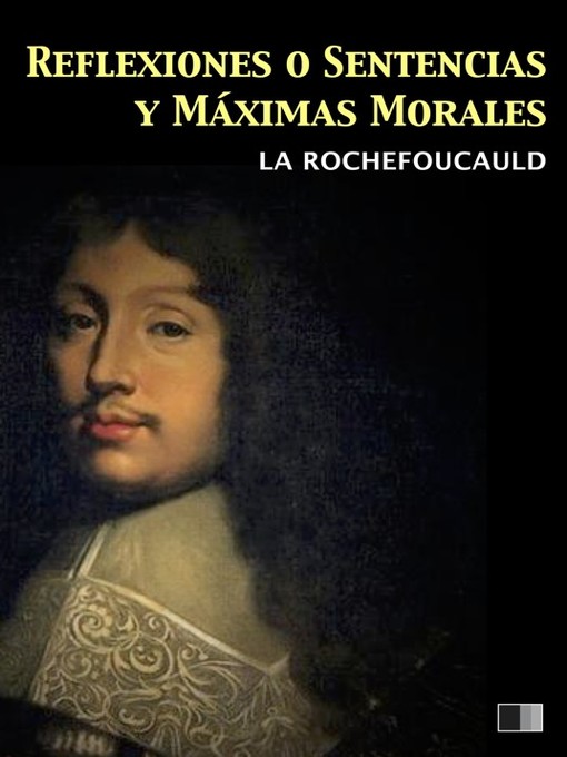 Title details for Reflexiones o Sentencias y Máximas Morales by François de La Rochefoucauld - Available
